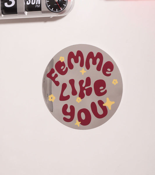 Femme like you Spiegel